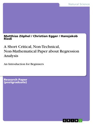 cover image of A Short Critical, Non-Technical, Non-Mathematical Paper about Regression Analysis